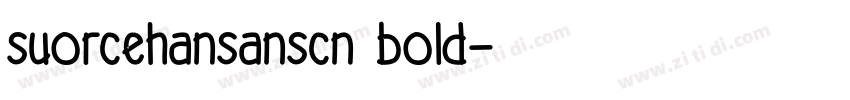 suorcehansanscn bold字体转换